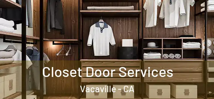 Closet Door Services Vacaville - CA