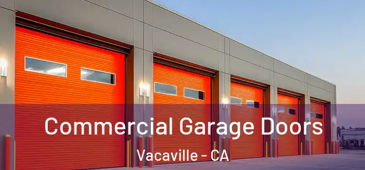  Commercial Garage Doors Vacaville - CA