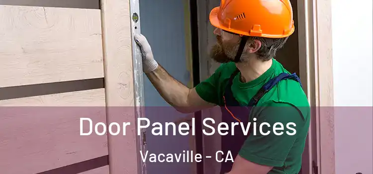 Door Panel Services Vacaville - CA