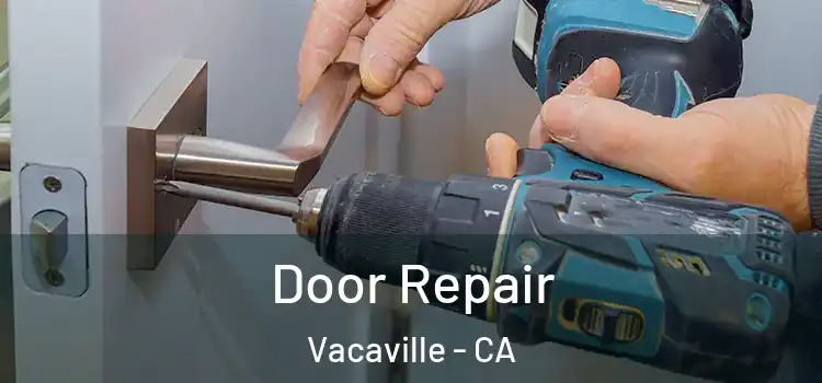 Door Repair Vacaville - CA