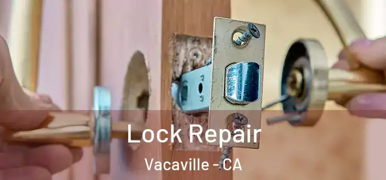 Lock Repair Vacaville - CA