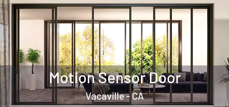  Motion Sensor Door Vacaville - CA
