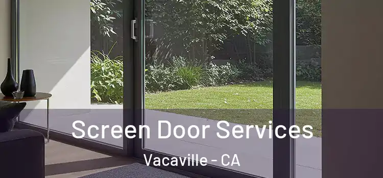 Screen Door Services Vacaville - CA