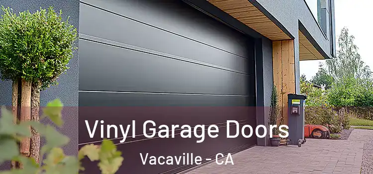  Vinyl Garage Doors Vacaville - CA